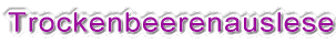 Trockenbeerenauslese